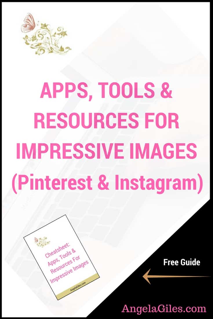 Apps, Tools & Resources For Impressive Images (Pinterest & Instagram)