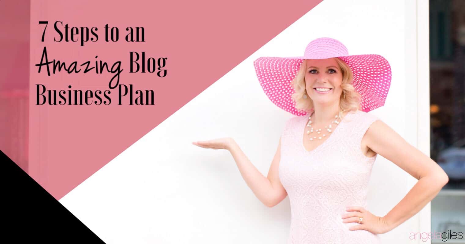 7 Steps To An Amazing Blog Business Plan