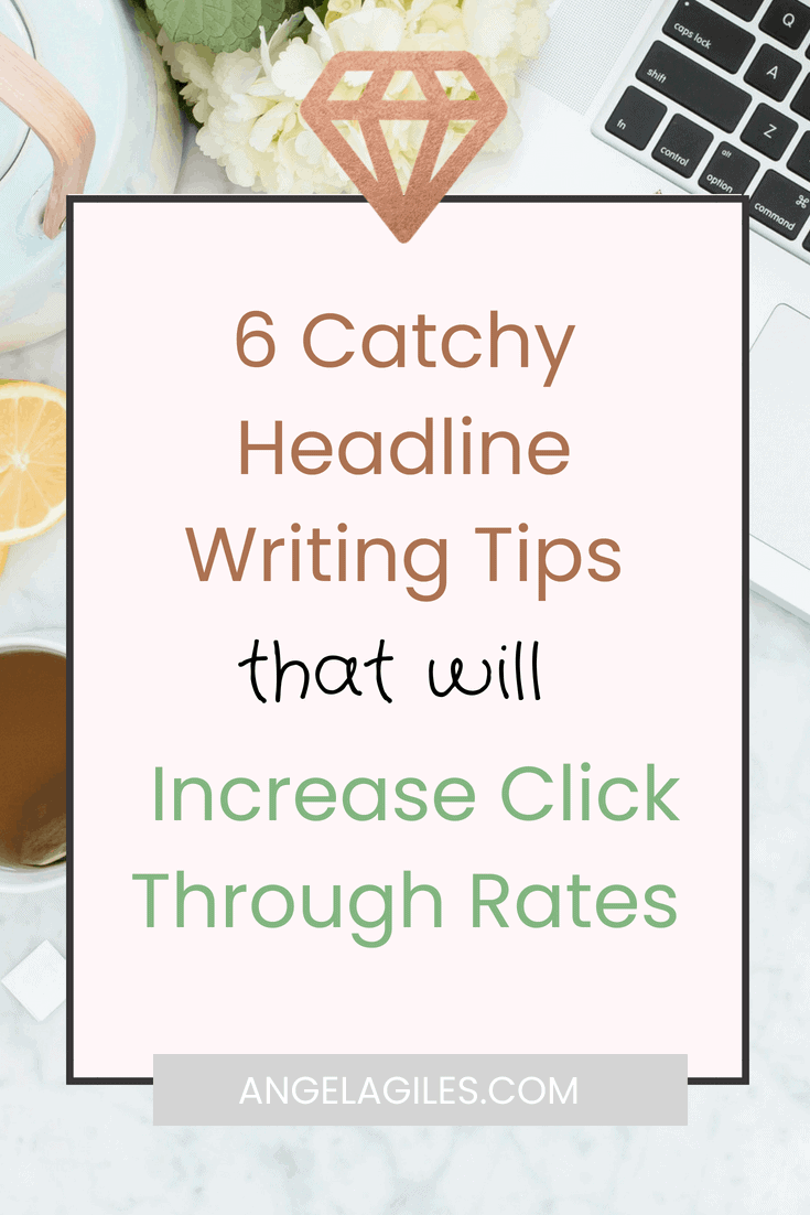 6 Catchy Headline Writing Tips That Increase Click Through Rates