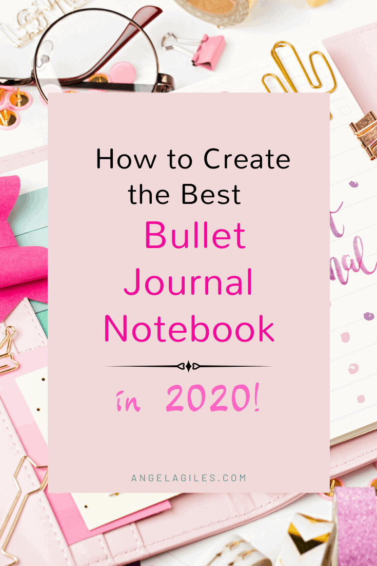 How to Create the Best Bullet Journal Notebook in 2020.