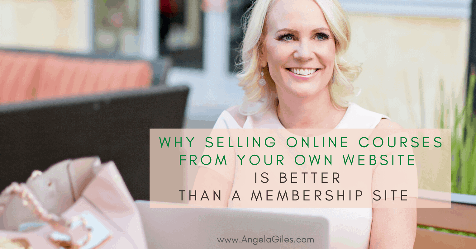 Selling Online Courses From Your Own Website Is More Lucrative Than A Membership Site.