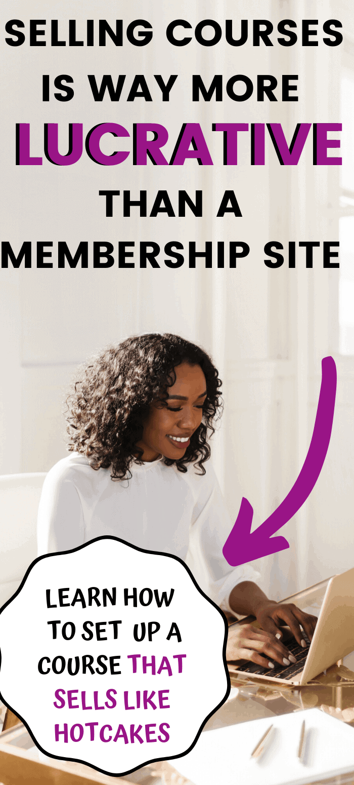 Selling Online Courses From Your Own Website Is More Lucrative Than A Membership Site.