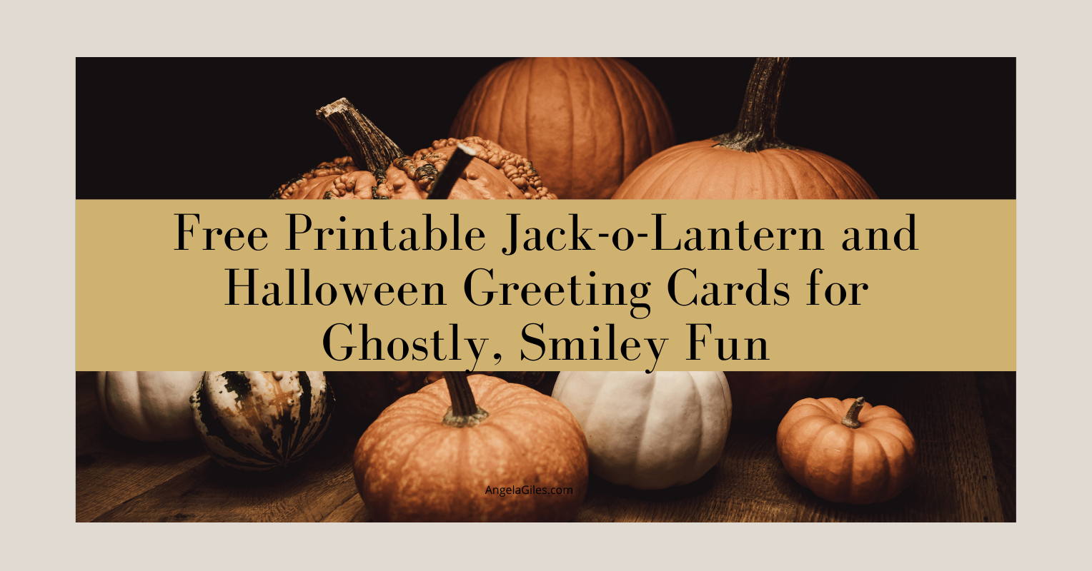 Free Printable Jack-o-Lantern and Halloween Greeting Cards for Ghostly, Smiley Fun