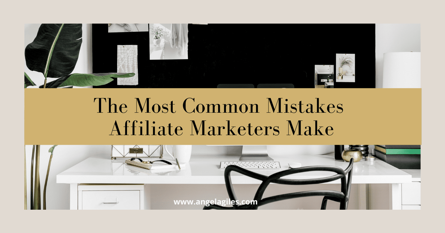 The Most Common Mistakes Affiliate Marketers Make
