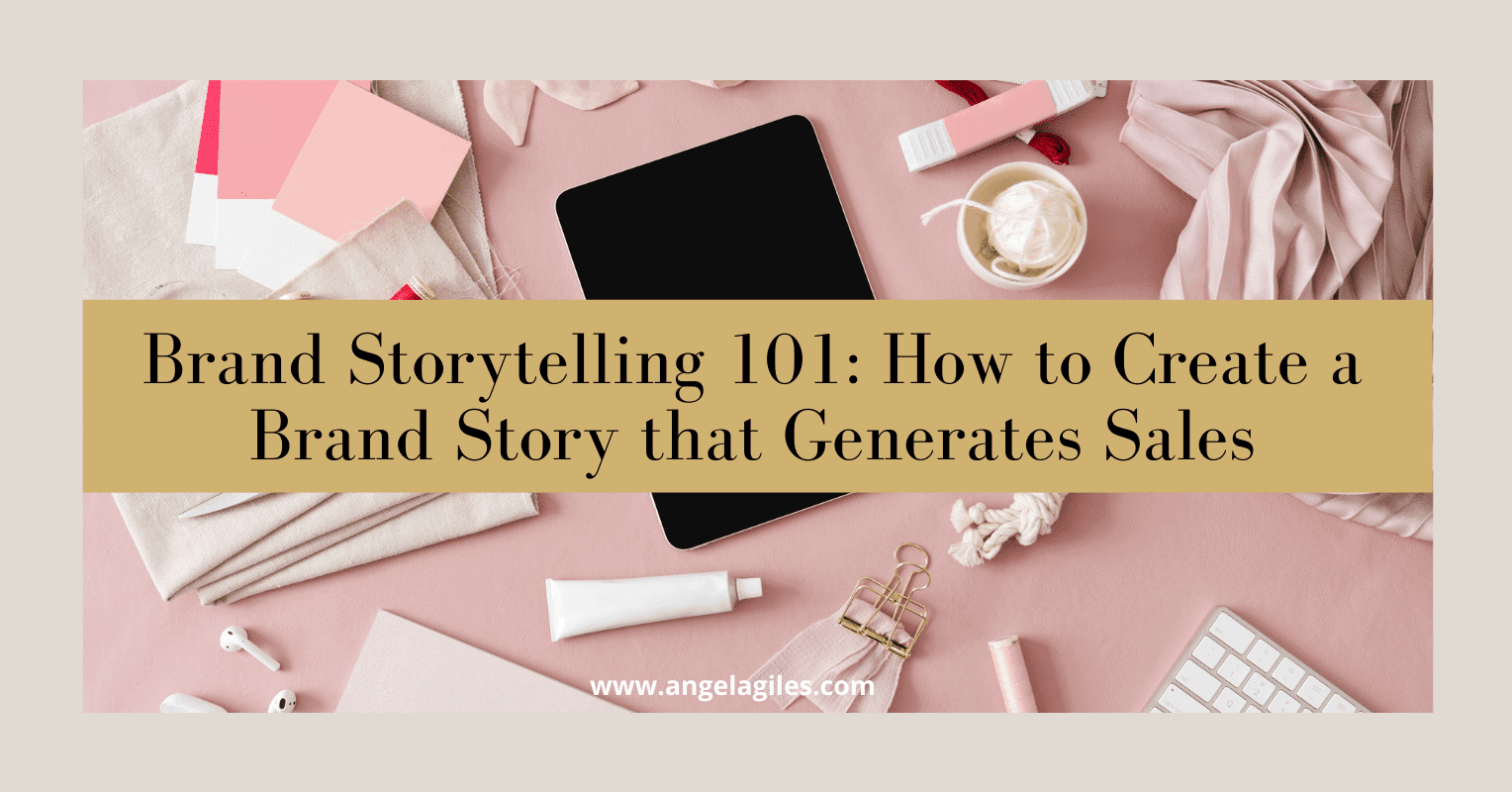 Brand Storytelling 101 How to Create a Brand Story that Generates