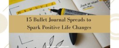 15 Bullet Journal Spreads to Spark Positive Life Changes
