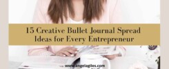 15 Creative Bullet Journal Spread Ideas for Every Entrepreneur