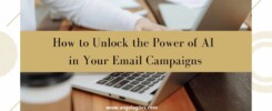 How to Unlock the Power of AI in Your Email Campaigns