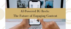 AI-Powered IG Reels - The Future of Engaging Content