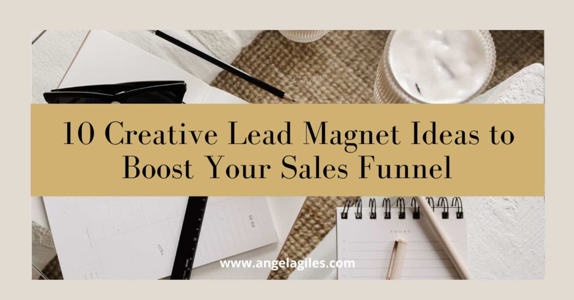 Creative Lead Magnet Ideas to Boost Your Sales Funnel