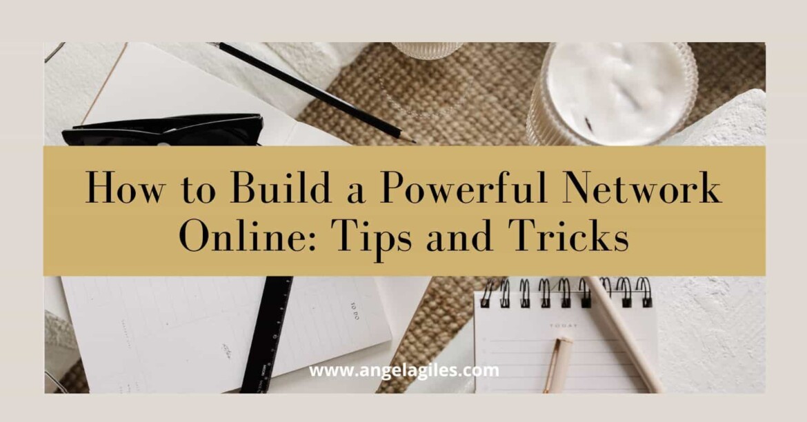 How to Build a Powerful Network Online Tips and Tricks