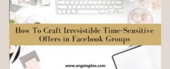 How To Craft Irresistible Time-Sensitive Offers in Facebook Groups