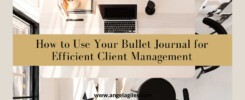 How to Use Your Bullet Journal for Efficient Client Management