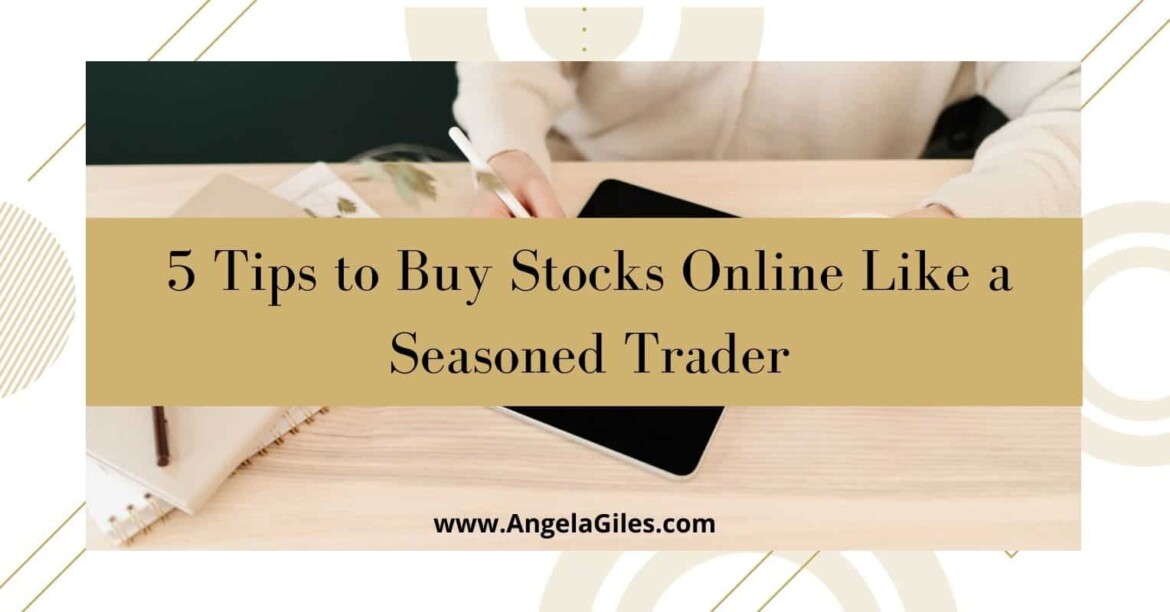 Tips to Buy Stocks Online Like a Seasoned Trader